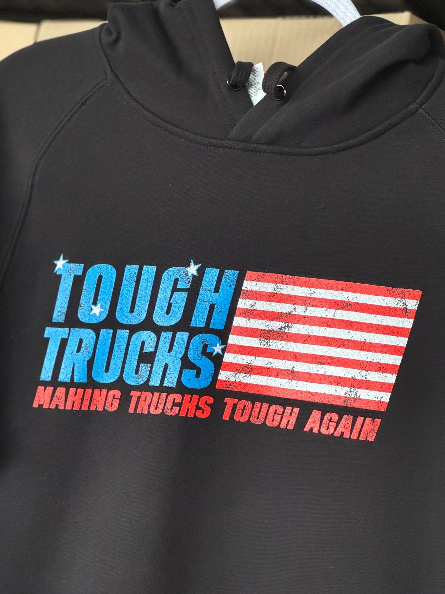 TOUGH TRUCKS HOODIE- " Making Trucks Tough Again "